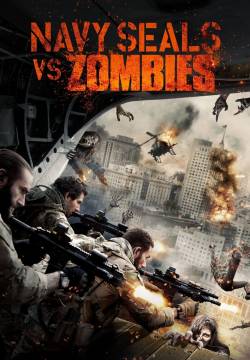 Navy Seals vs. Zombies – Attacco A New Orleans (2015)