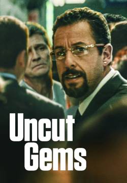 Uncut Gems - Diamanti grezzi (2019)