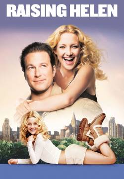 Raising Helen - Quando meno te lo aspetti (2004)